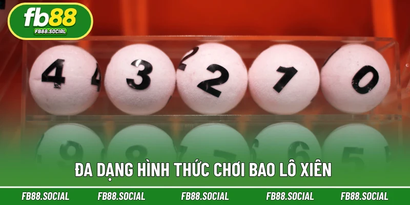 Đa dạng hình thức chơi lô xiên cho 3 miền 