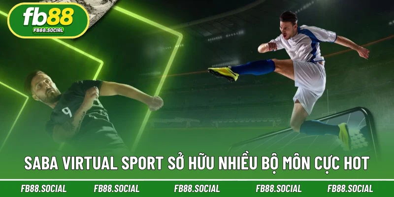 Saba Virtual Sport sở hữu nhiều bộ môn cực HOT