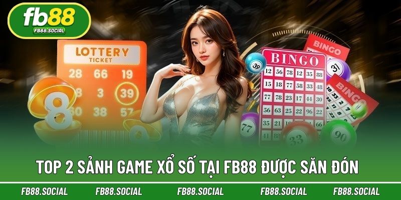 2 sảnh game lô đề hot nhất hiện nay khi trải nghiệm