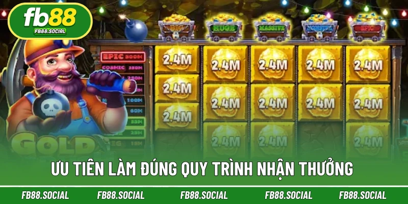 Ưu tiên làm đúng quy trình nhận thưởng